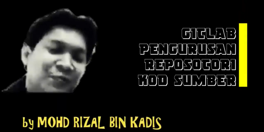 WEBINAR PERJASA #5 : GITLAB PENGURUSAN REPOSITORI KOD SUMBER