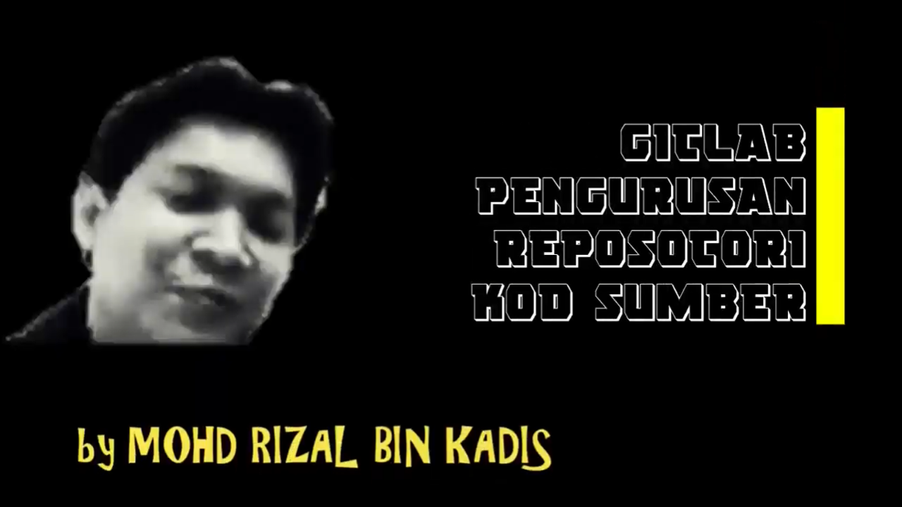 WEBINAR PERJASA #5 : GITLAB PENGURUSAN REPOSITORI KOD SUMBER