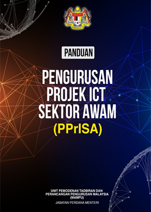 KAJIAN PENGGUNAAN PEKELILING TRANSFORMASI PERKHIDMATAN AWAM – PANDUAN PENGURUSAN PROJEK ICT SEKTOR AWAM (PPrISA)