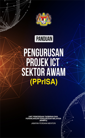 KAJIAN PENGGUNAAN PEKELILING TRANSFORMASI PERKHIDMATAN AWAM – PANDUAN PENGURUSAN PROJEK ICT SEKTOR AWAM (PPrISA)